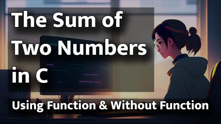 The sum of two numbers in C Programming Language (Hindi)
